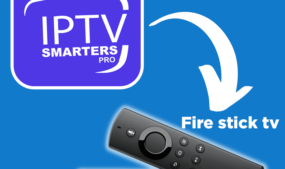 Comment installer IPTV Smarters Pro sur Fire stick tv 2023 ? | IPTV SMARTERS PRO | Install IPTV Smarters Pro on Firestick Install-IPTV-Smarters-Pro-on-Firestick.